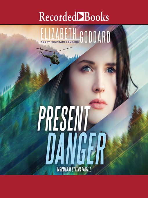 Title details for Present Danger by Elizabeth Goddard - Available